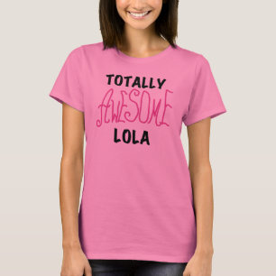 Pink Total Phantastisch Lola T - Shirt und Geschen