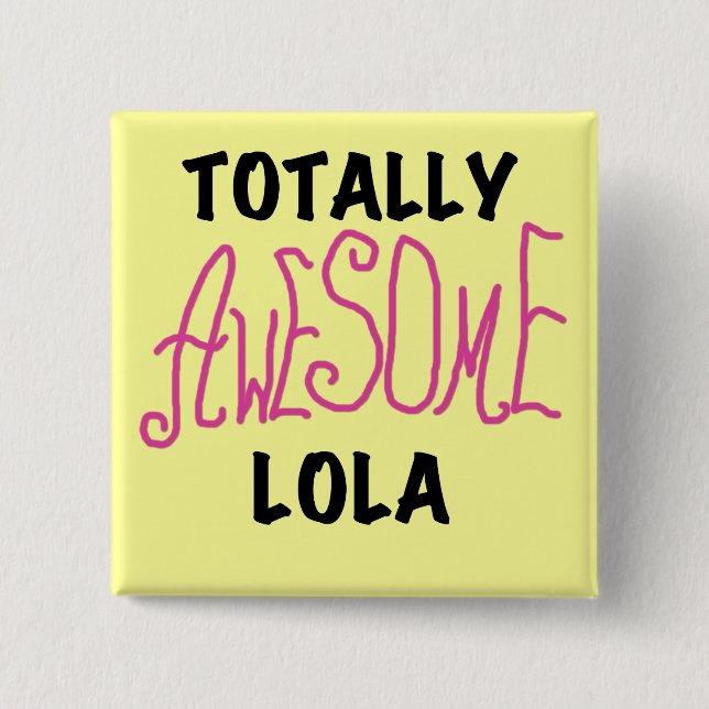 Pink Total Phantastisch Lola T - Shirt und Geschen Button (Vorderseite)