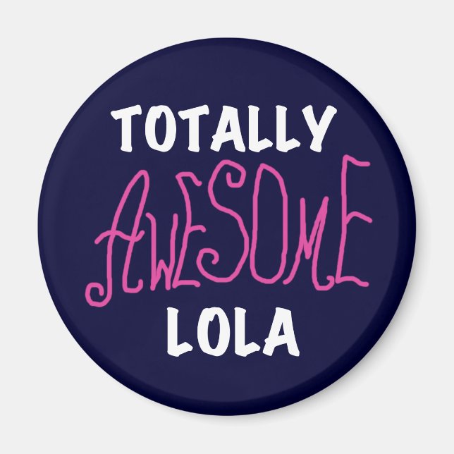 Pink Total Phantastisch Lola T - Shirt und Geschen Magnet (Vorne)
