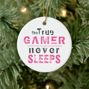 Pink True Gamer schläft nie Zitat Girl Gamer Keramik Ornament