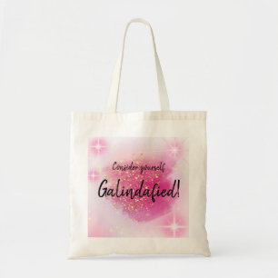 Pink Überlegen Sie sich selbst die Galindafied Tot Tragetasche