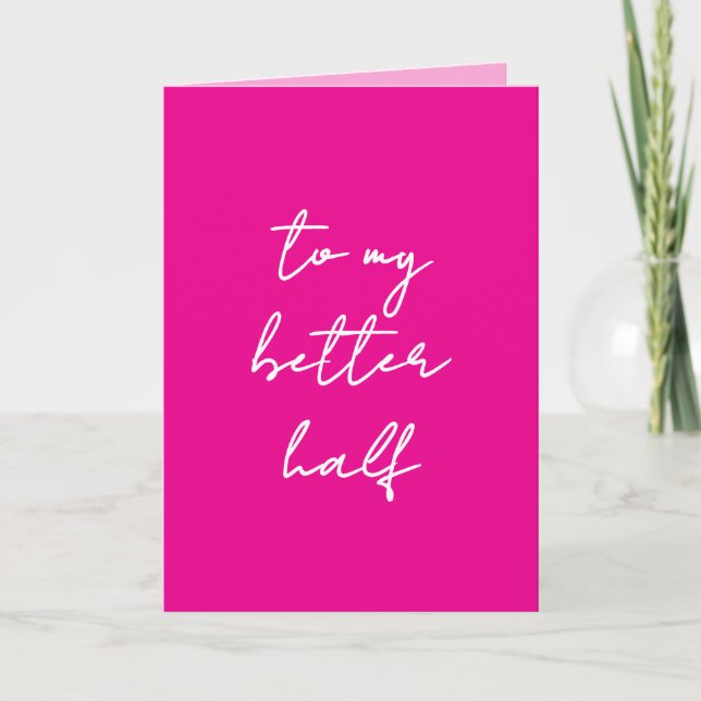 Pink Valentine's Day Card "to my better half" Ankündigung (Vorderseite)