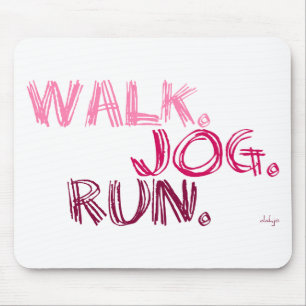 PINK WALK JOG RUN (Schriftart SCRIBBLE) Mousepad