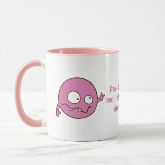 Pink weiß, dass wir alles tun können! tasse