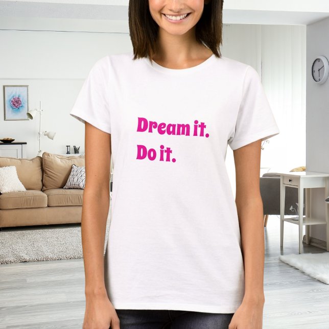 Pink white inspirational quote dream it do it T-Shirt (Von Creator hochgeladen)