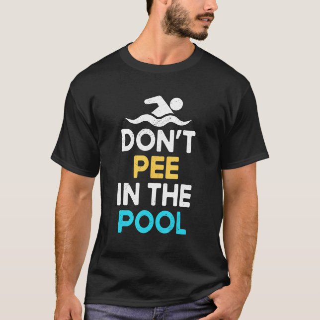 Pinkeln Sie nicht im Pool-Pool Peein T-Shirt (Vorderseite)