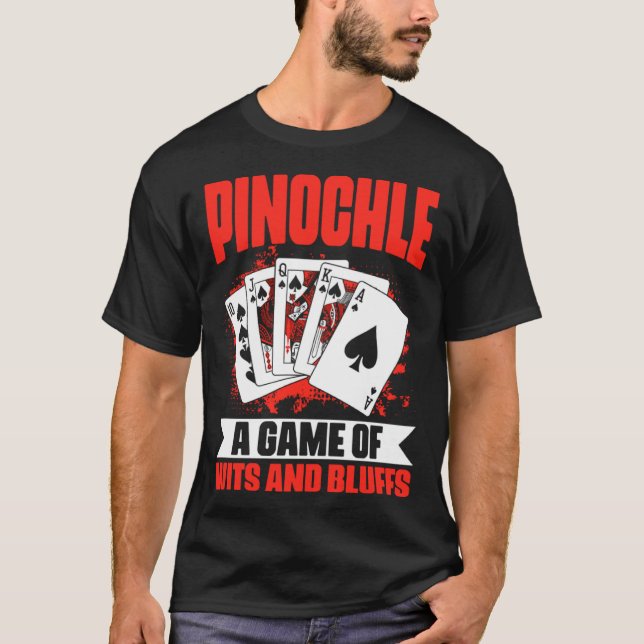 Pinochle Wits and Bluffs Pinochle Card Game Pino T-Shirt (Vorderseite)