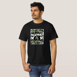 Pinselstriche "Normal ist langweilig" Edgy Zitat D T-Shirt