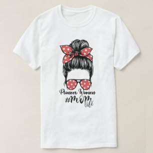 Pioneer Mama Life Messy Bun Retro Sonnenbrille T-Shirt
