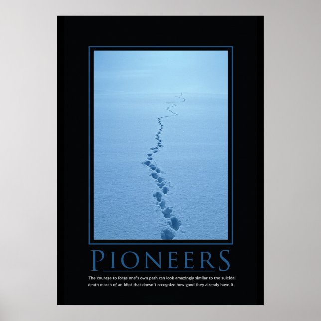 Pioneers Demotivations-Poster Poster (Vorne)