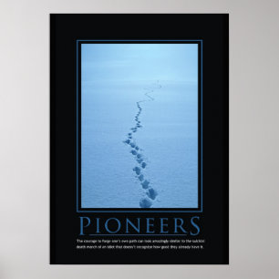 Pioneers Demotivations-Poster Poster