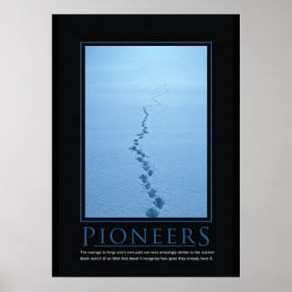 Pioneers Demotivations-Poster Poster