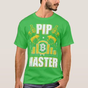 Pip Master Funny Forex Trading Crypto BTC Geschenk T-Shirt