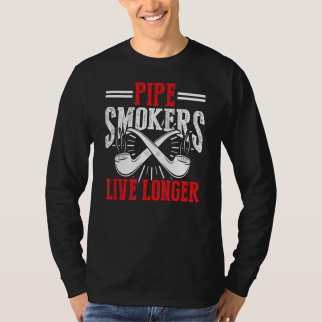 Pipe Rauchen Tabakpfeife Zigarettenrauchen Zigarre T-Shirt (Vorderseite)