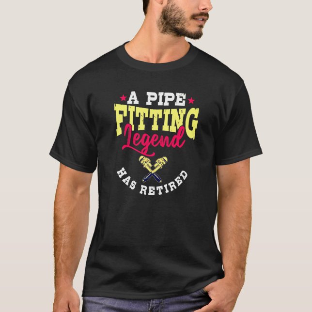 Pipefitter Gifts Plumber Remüde Rohr Fitting Lege T-Shirt (Vorderseite)