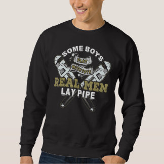 Pipefitter Klempner Klempner Real Men Lay Pipe Sweatshirt