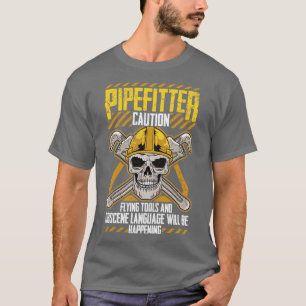 Pipefitter Pipefitters Funny Spaß Plumber Quotes T-Shirt