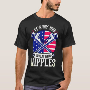 Pipefitter Steamfitter Gift Plumber Usa American F T-Shirt