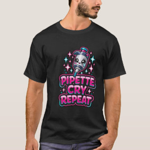 Pipette Cry Wiederholung PCR Retro Vintage DNA Lab T-Shirt
