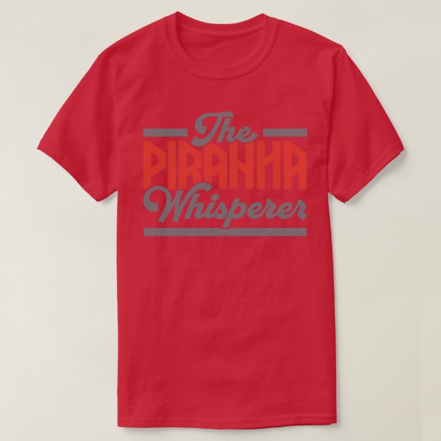 Piranha Whisperer Collector Aquarist Fishkeeping T-Shirt (Design vorne)