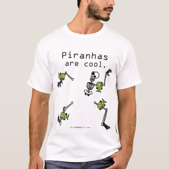 Piranhas sind kühl T-Shirt (Vorderseite)
