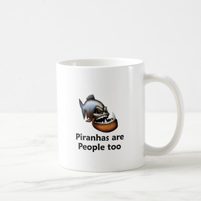 Piranhas sind Leute auch Tasse (Rechts)