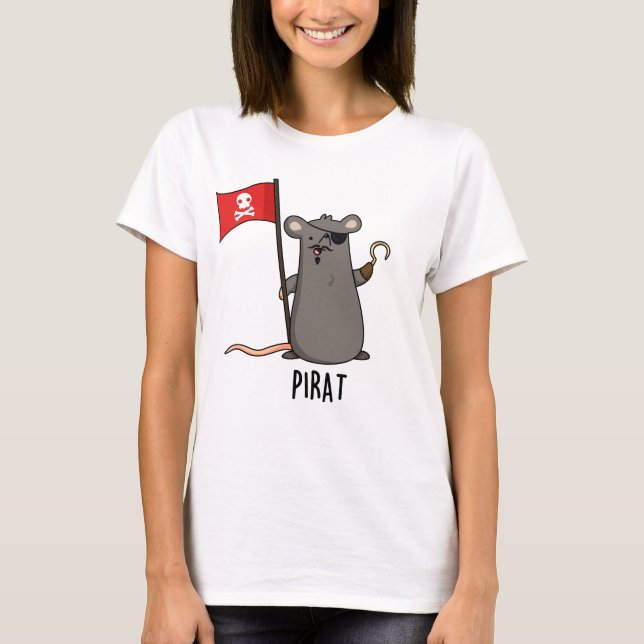 Pirat Funny Pirate Rat Pun T-Shirt (Vorderseite)