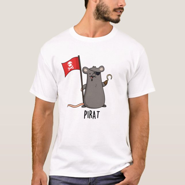 Pirat Funny Pirate Rat Pun T-Shirt (Vorderseite)