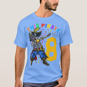 Pirate Dabbing am 8. Geburtstag T-Shirt