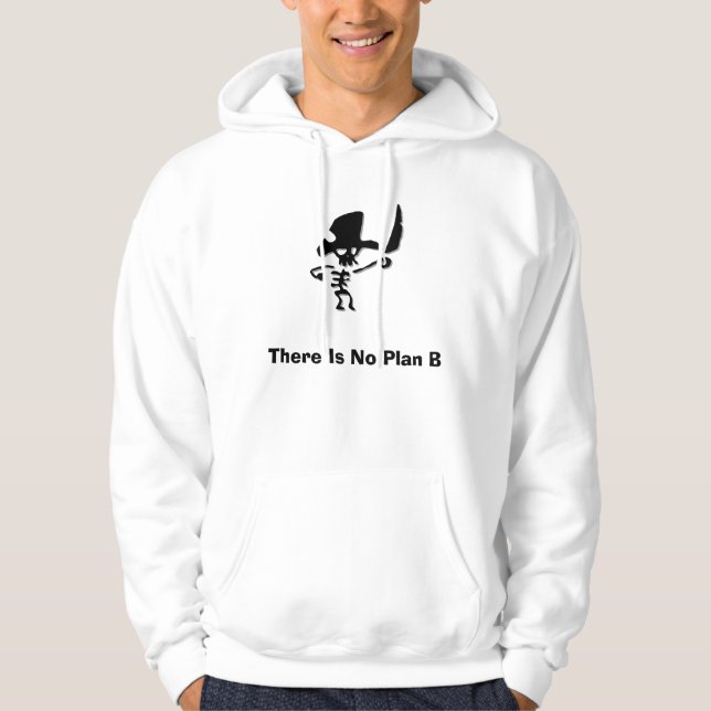 Pirate Es gibt keinen Plan b Hoodie (Vorderseite)