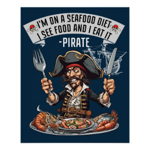 Pirate - ich bin auf einer Meeresfrüchte-Diät. Ich Poster