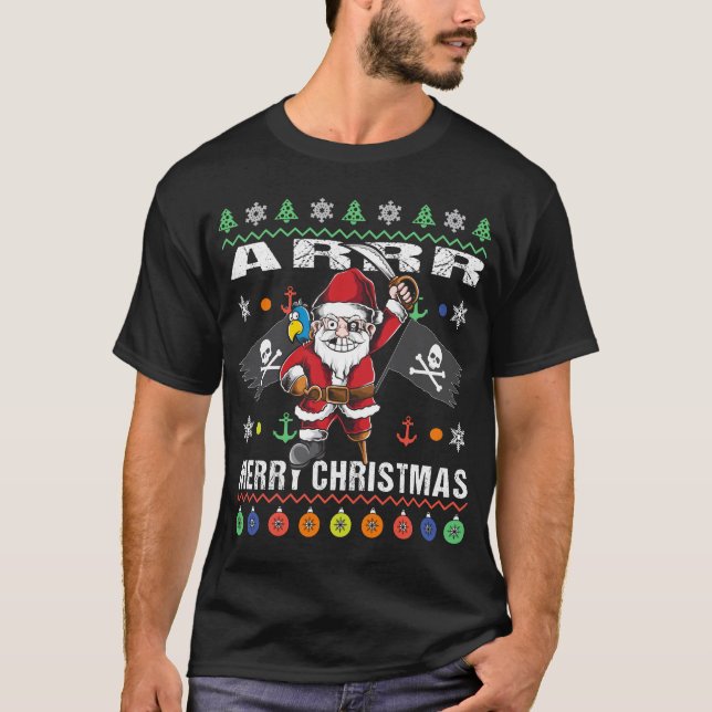 Pirate Santa Tacky Xmas Sweater Ar Frohe Weihnacht T-Shirt (Vorderseite)