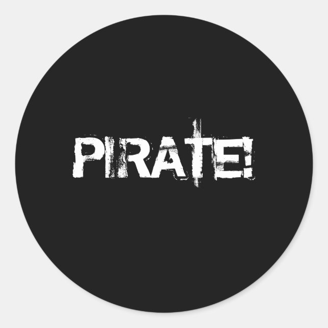 PIRATE! Slogan in grunge Schriftart. Schwarz und W Runder Aufkleber (Vorderseite)