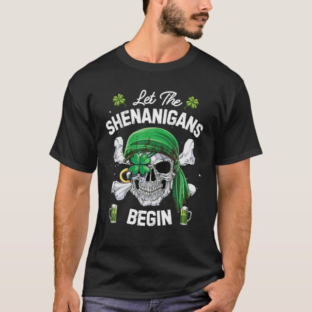 Pirate St Patricks Day Skull Ließ The Shenanigans T-Shirt (Vorderseite)