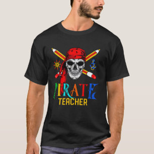 Pirate Teacher Halloween Skull Pirate for Teache T-Shirt