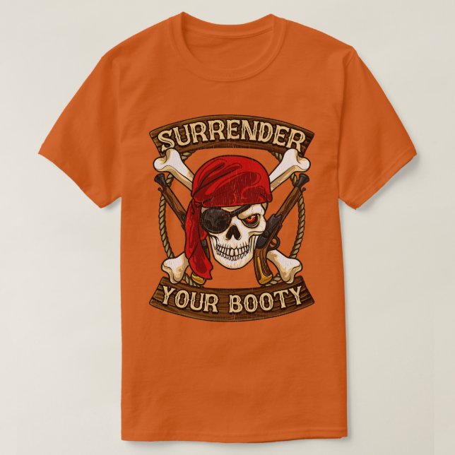 Pirate Übergeben Sie Ihren Hintern BootSpaß T-Shirt (Design vorne)