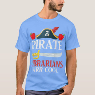Piraten Librarians sind für mich ein Cooler glückl T-Shirt