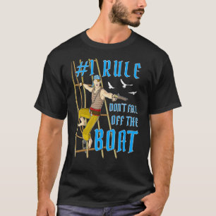 Piraten-Piratenschiff Gunner fällt nicht vom Schif T-Shirt