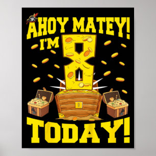 Piraten-Zitat zum 8. Geburtstag für ein 8-jähriges Poster