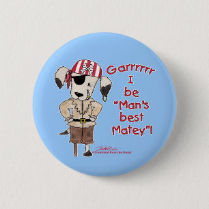 Piratenhund "Mans Best Matey!" Button