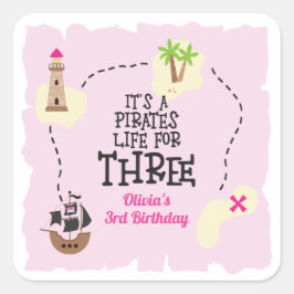 Piratenleben für DREI mir Rosa Geburtstag Quadratischer Aufkleber