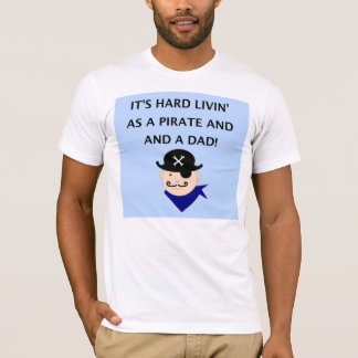 Piratent-shirts für Vati T-Shirt