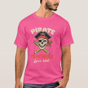 Pirates Teacher Classroom Spaß Pirate T-Shirt
