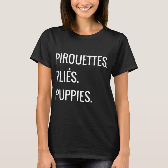 Pirouettes pester Welpen, T - Shirt (Vorderseite)