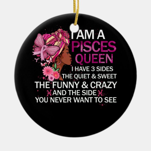 Pisces Black Queen I have 3 Sides April Girl Women Keramik Ornament (Vorne)