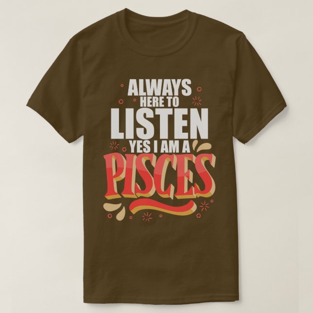 Pisces immer hier, um zuzuhören T-Shirt (Design vorne)
