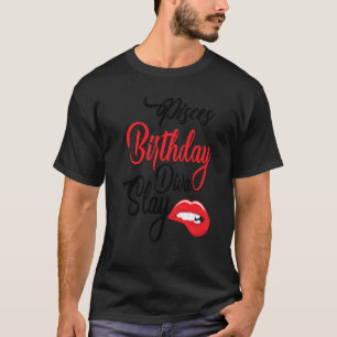 Pisces Queen February März Girl Birthday Diva Sla T-Shirt