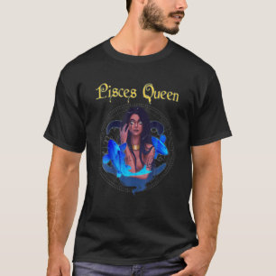 Pisces Queen Zodiac Sign T-Shirt