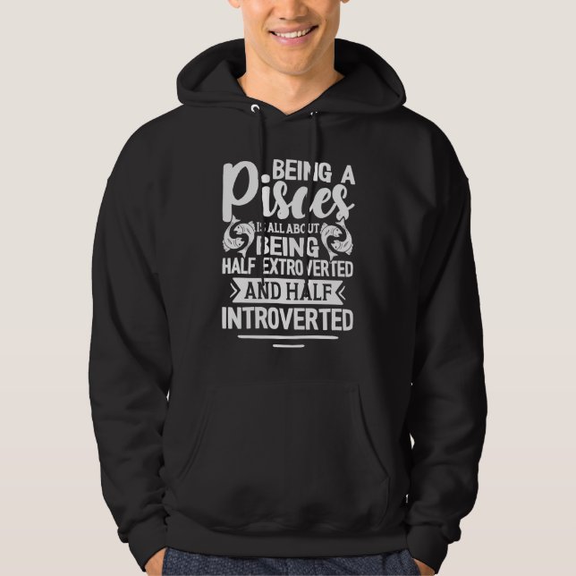 Pisces Zodiac Half Extroverted And Half Introverte Hoodie (Vorderseite)