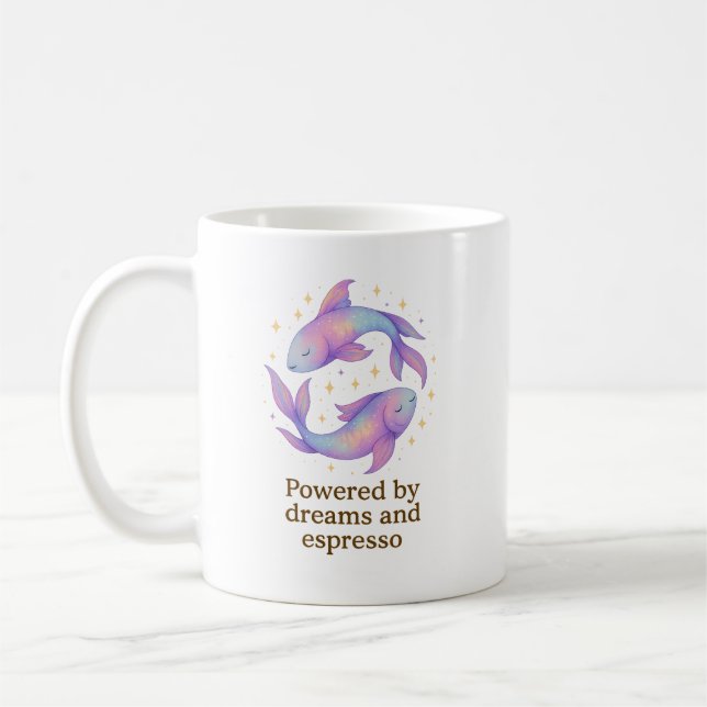 Pisces Zodiac Mug – Powered by Dreams and Espresso Kaffeetasse (Links)